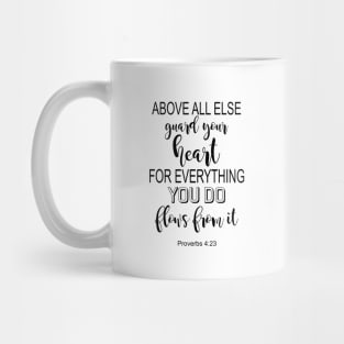 Proverbs 4 23 guard your heart Mug